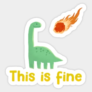 This is Fine Dinosaur Sticker